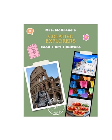 Creative Explorers- Food + Art + Culture with Mrs. McGrane Graphic